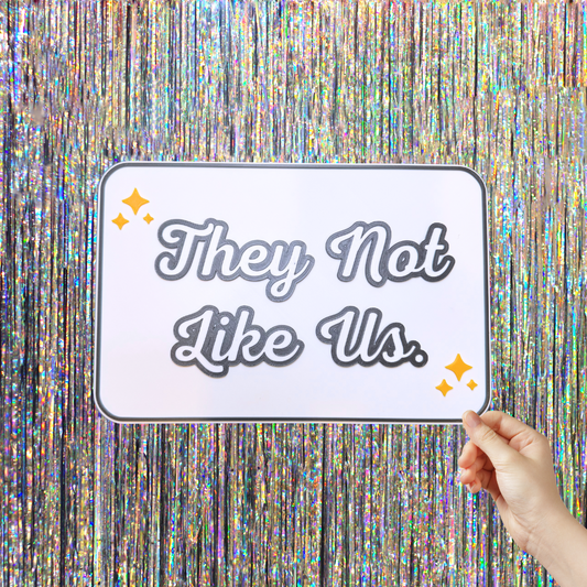 They Not Like Us