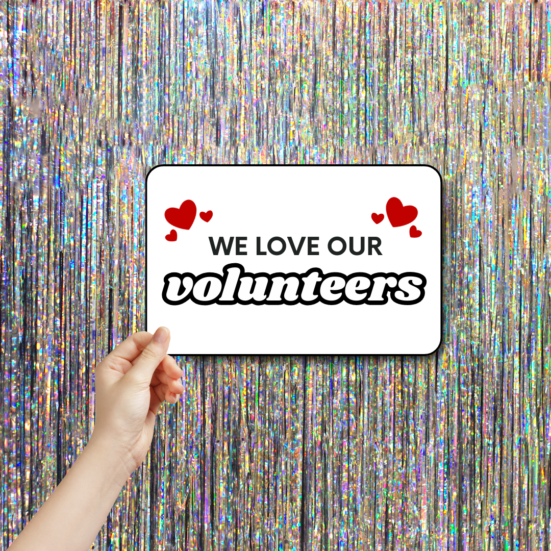 We Love Our Volunteers