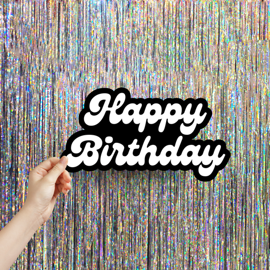 Happy Birthday B&W